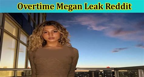 what is the overtime megan situation|Overtime Megan Leak: What We Know So Far